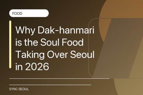Beyond Fried Chicken: Dak-hanmari conquers 2026