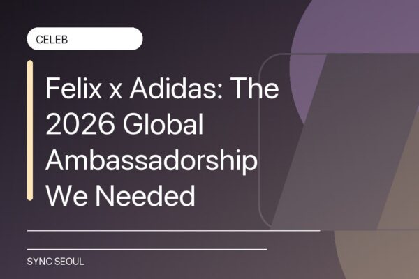 Felix x Adidas: The 2026 Global Ambassadorship We Needed