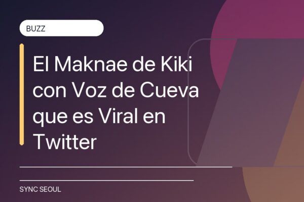 El Maknae de Kiki con Voz de Cueva que es Viral en Twitter